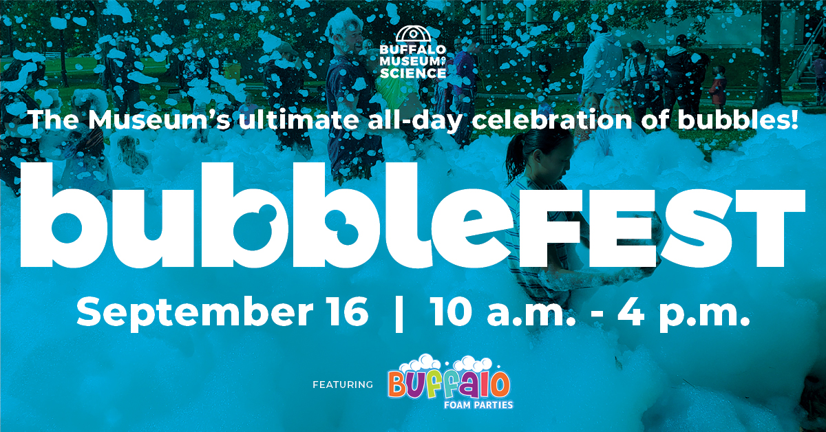 BubbleFEST 2023 tickets on sale now! Buffalo Museum of Science